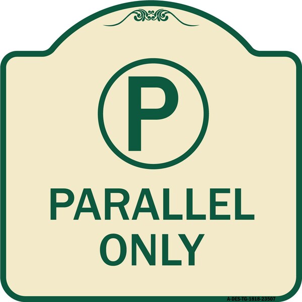Parallel Parking Only with Graphic Heavy-Gauge Aluminum Architectural Sign